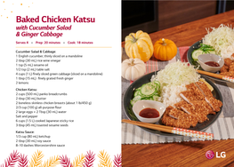 Baked Chicken Katsu with Cucumber Salad & Ginger Cabbage Serves 4 • Prep: 20 Minutes • Cook: 18 Minutes