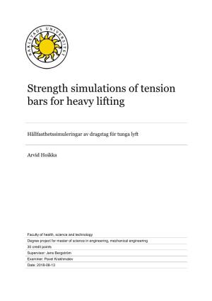 Strength Simulations of Tension Bars for Heavy Lifting