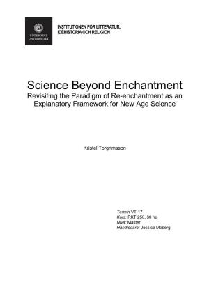 Science Beyond Enchantment Revisiting the Paradigm of Re-Enchantment As an Explanatory Framework for New Age Science