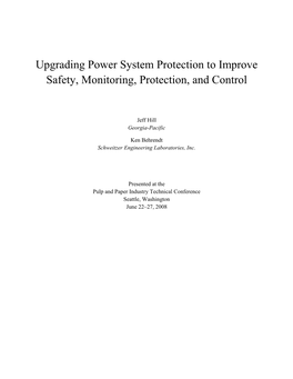 Upgrading Power System Protection to Improve Safety, Monitoring, Protection, and Control