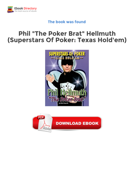 Superstars of Poker: Texas Hold'em) in 1989, Phil Hellmuth Jr Became the Youngest World Series of Poker Championship in History