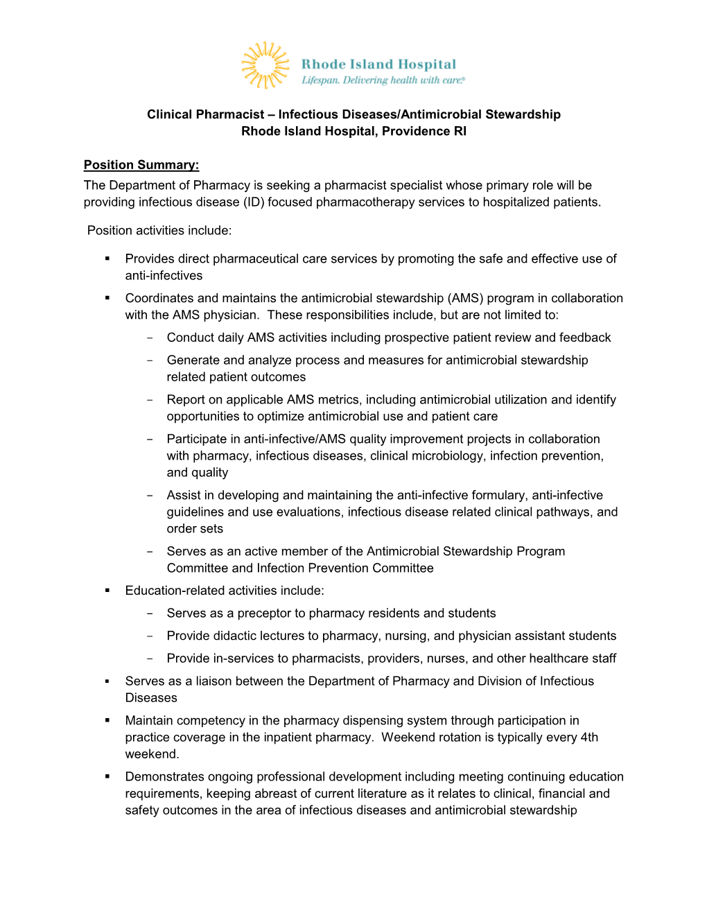 Clinical Pharmacist – Infectious Diseases/Antimicrobial Stewardship Rhode Island Hospital, Providence RI Position Summary: Th