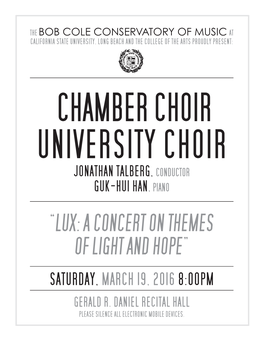 “Lux: a Concert on Themes of Light and Hope” Saturday, March 19, 2016 8:00Pm Gerald R