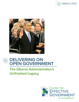 DELIVERING on OPEN GOVERNMENT the Obama Administration's Unfinished Legacy