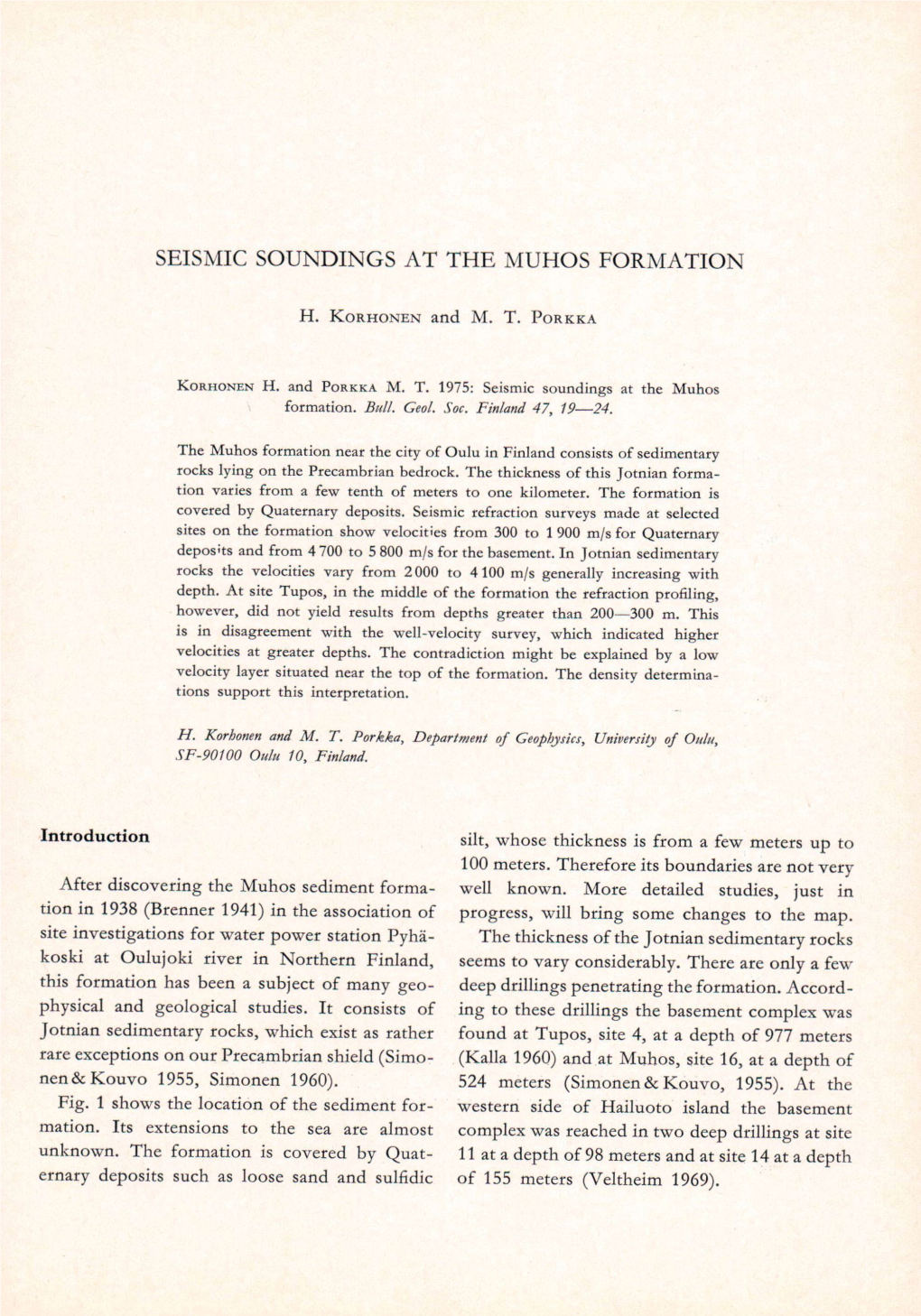 Seismic Soundings at the Muhos Formation