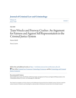 Train Wrecks and Freeway Crashes: an Argument for Fairness and Against Self Representation in the Criminal Justice System Martin Sabelli