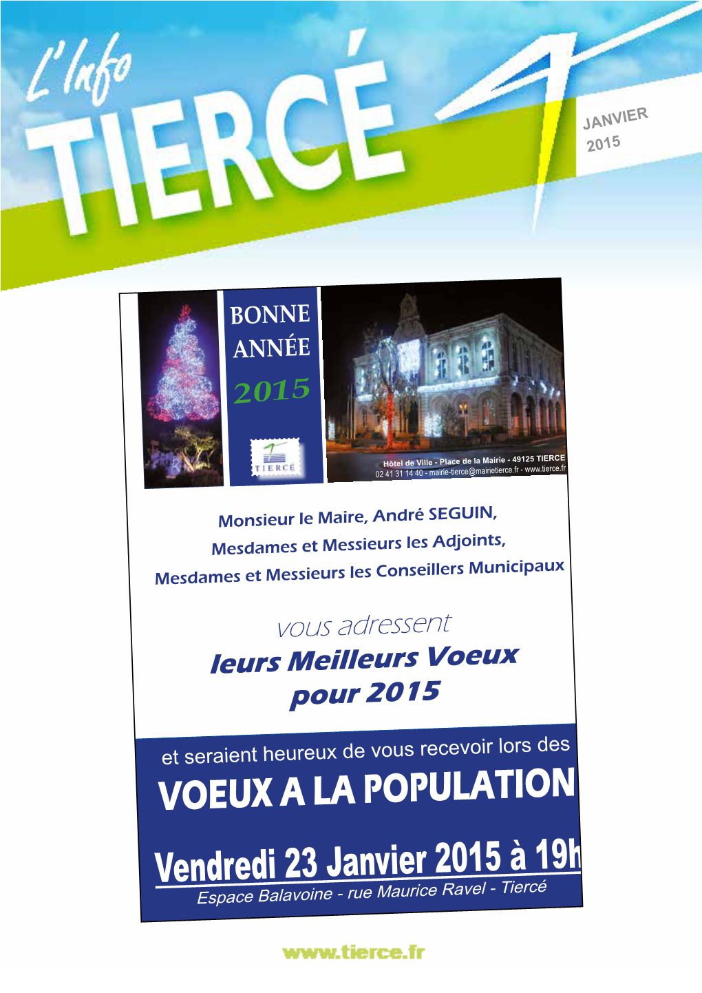 VOEUX a LA POPULATION Vendredi 23 Janvier 2015 À 19H Espace Balavoine - Rue Maurice Ravel - Tiercé