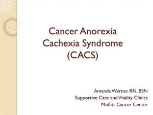 Cancer Anorexia Cachexia Syndrome (CACS)