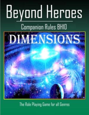 The Beyond Heroes Roleplaying Game Book I: the Player's Guide
