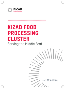 Kizad Food Processing Cluster Serving the Middle East Middle East Food Sector GCC Region – $ 1 Trillion Global Hub for Opportunity Food Trading
