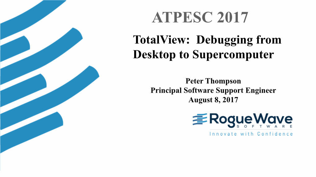 Totalview: Debugging from Desktop to Supercomputer