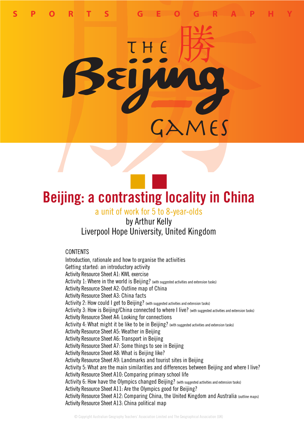 Beijing: a Contrasting Locality in China a Unit of Work for 5 to 8-Year-Olds by Arthur Kelly Liverpool Hope University, United Kingdom