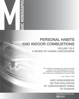 Personal Habits and Indoor Combustions Volume 100 E a Review of Human Carcinogens