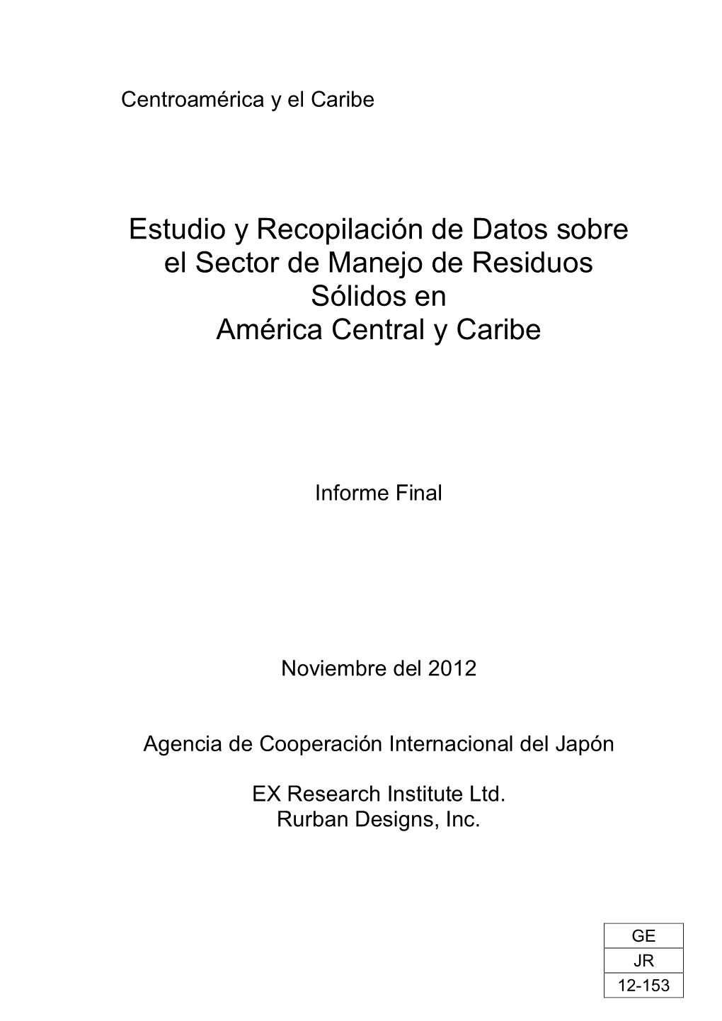 Estudio Y Recopilación De Datos Sobre El Sector De Manejo De Residuos Sólidos En América Central Y Caribe