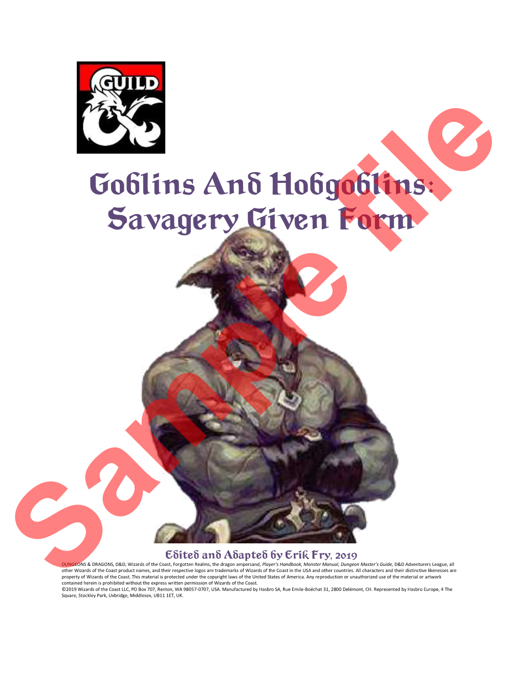 Goblins and Hobgoblins: Savagery Given Form