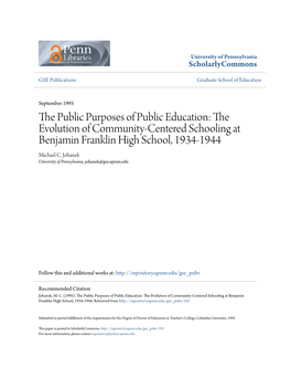 The Public Purposes of Public Education: the Evolution of Community-Centered Schooling at Benjamin Franklin High School, 1934-1944 Michael C
