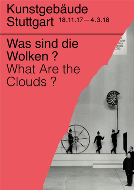 Kunstgebäude Stuttgart Was Sind Die Wolken ? What Are the Clouds ?