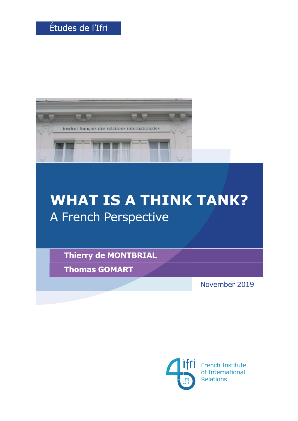 WHAT IS a THINK TANK? a French Perspective