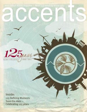 Inside: 125 Defining Moments Save-The-Date­ — Celebrating 125 Years Accents Winter 2011