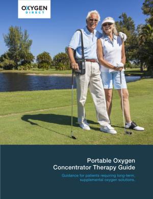 Portable Oxygen Concentrator Therapy Guide Guidance for Patients Requiring Long-Term, Supplemental Oxygen Solutions