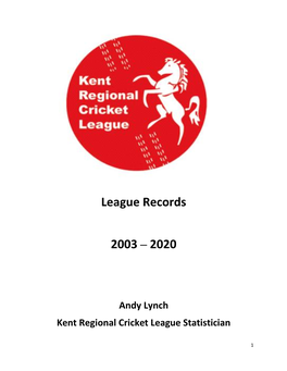 Kent Regional Cricket League Records 2003-2020