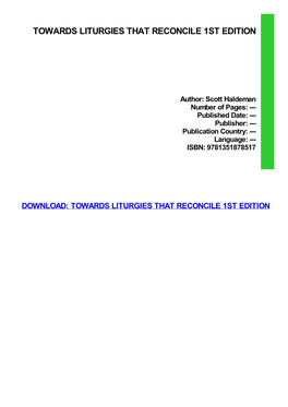 Towards Liturgies That Reconcile 1St Edition Download Free