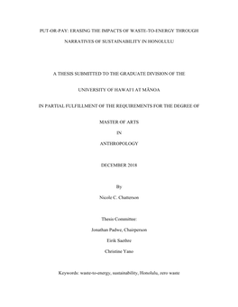 Put-Or-Pay: Erasing the Impacts of Waste-To-Energy Through Narratives of Sustainability in Honolulu a Thesis Submitted to the G