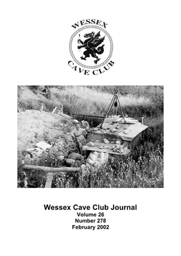 Wessex Cave Club Journal Volume 26 Number 278 February 2002 Officers of the Wessex Cave Club