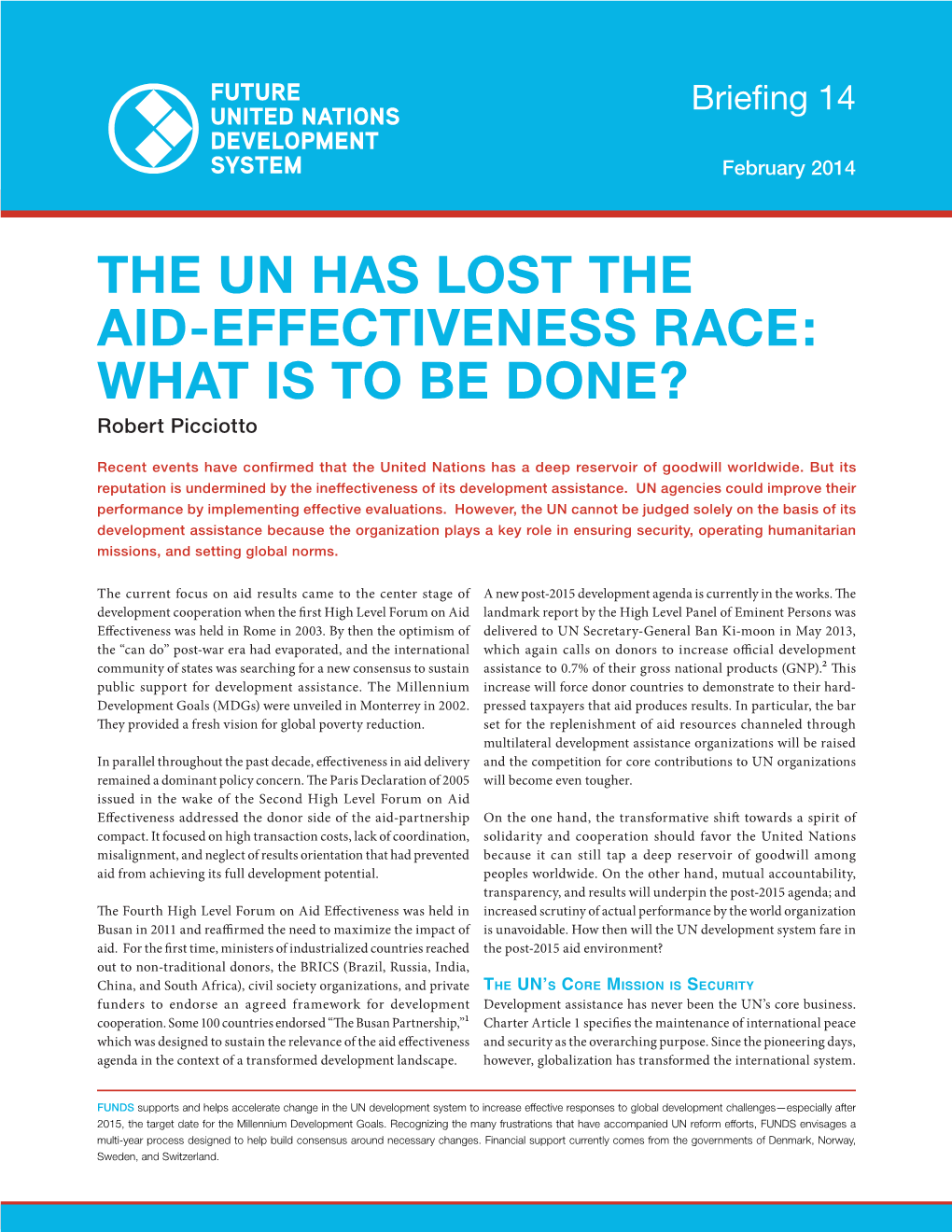 THE UN HAS LOST the AID-EFFECTIVENESS RACE: WHAT IS to BE DONE? Robert Picciotto