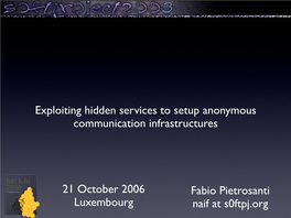 Exploiting Hidden Services to Setup Anonymous Communication Infrastructures