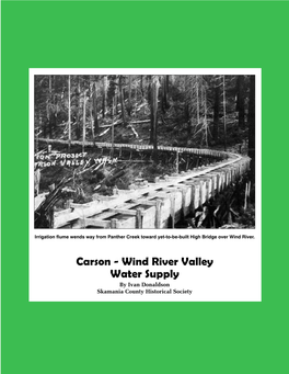 Carson - Wind River Valley Water Supply by Ivan Donaldson Skamania County Historical Society Carson - Wind River Valley Water Supply