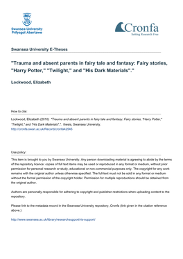 Trauma and Absent Parents in Fairy Tale and Fantasy: Fairy Stories, "Harry Potter," "Twilight," and "His Dark Materials"."