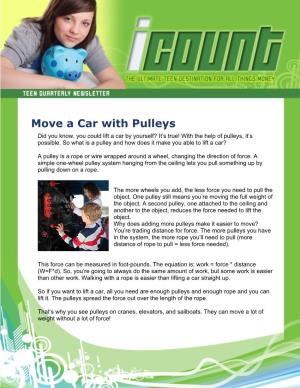 Move a Car with Pulleys Did You Know, You Could Lift a Car by Yourself? It’S True! with the Help of Pulleys, It’S Possible