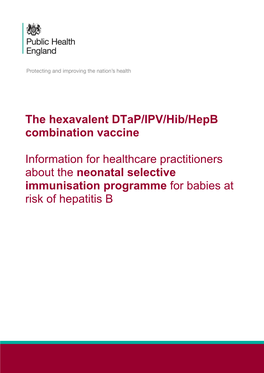 The Hexavalent Dtap/IPV/Hib/Hepb Combination Vaccine: Information for Healthcare Practitioners About the Neonatal Selective