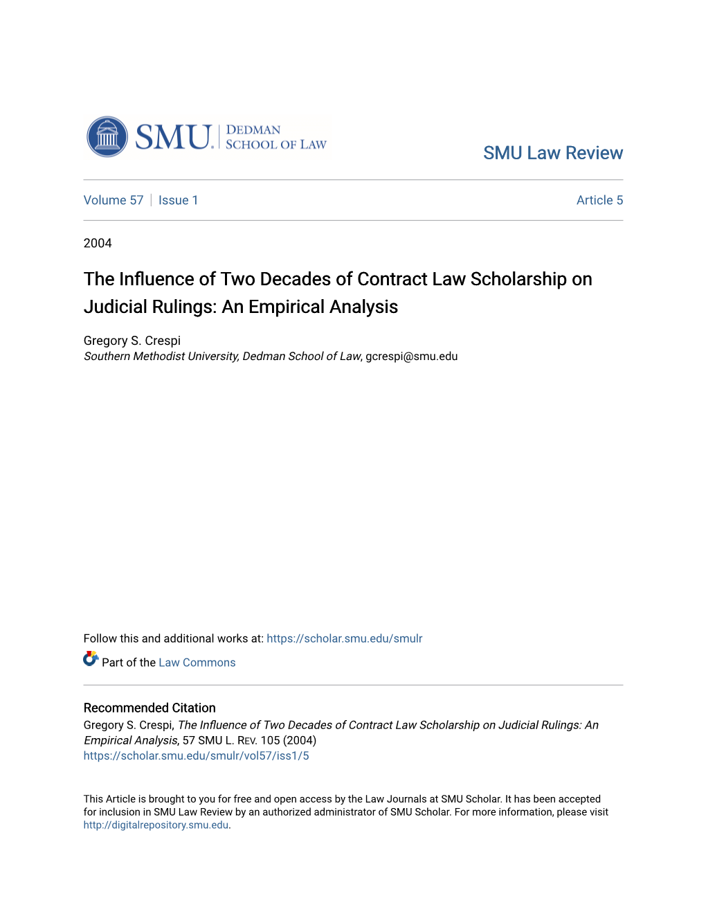 THE INFLUENCE of Two DECADES of CONTRACT LAW SCHOLARSHIP on JUDICIAL RULINGS: an EMPIRICAL ANALYSIS