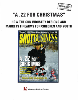 "A .22 for Christmas" H,Ow the Gun Industry Designs And