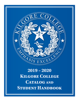 Kilgore College Catalog and Student Handbook