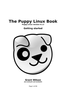 The Puppy Linux Book Puppy Linux Version 4.1.2 Getting Started