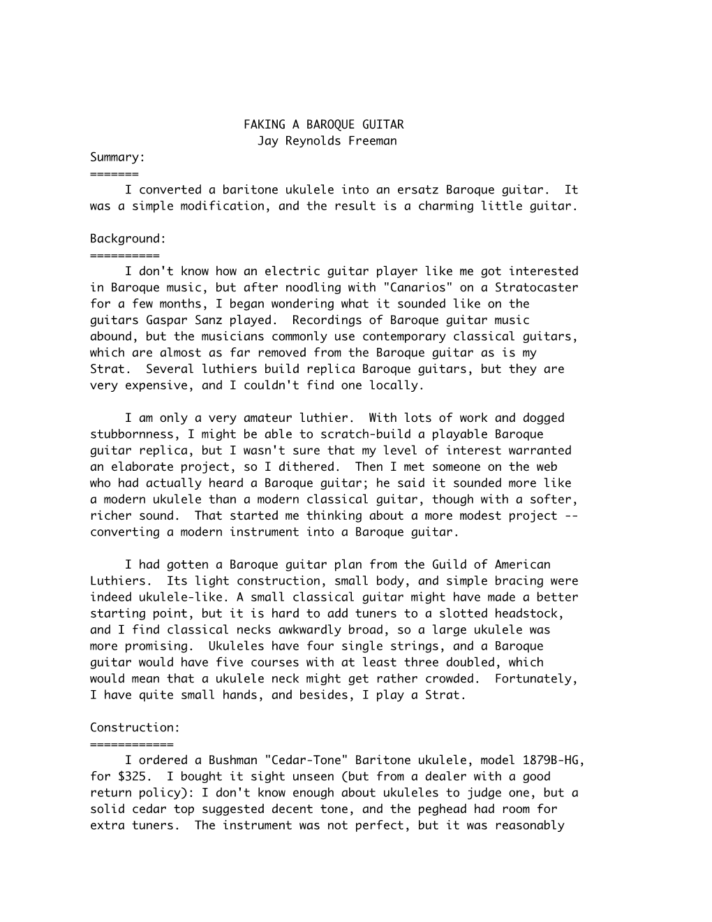 FAKING a BAROQUE GUITAR Jay Reynolds Freeman Summary: ======I Converted a Baritone Ukulele Into an Ersatz Baroque Guitar