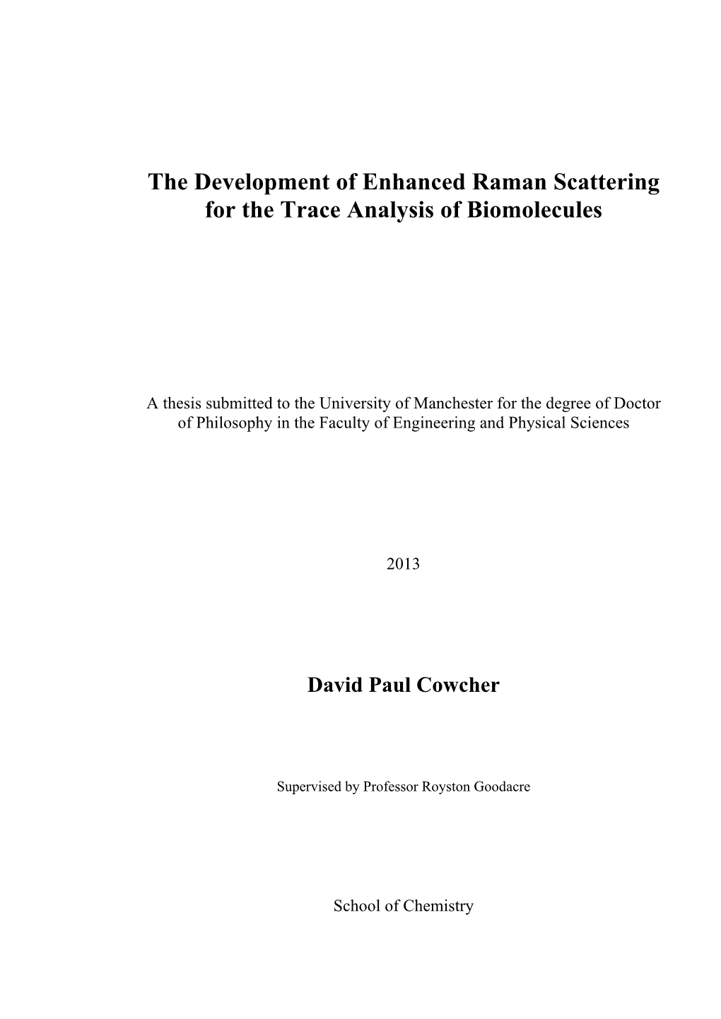 The Development of Enhanced Raman Scattering for the Trace Analysis of Biomolecules