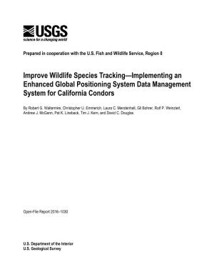 Improve Wildlife Species Tracking—Implementing an Enhanced Global Positioning System Data Management System for California Condors