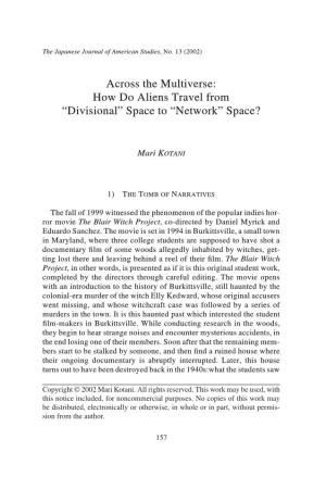 Across the Multiverse: How Do Aliens Travel from “Divisional” Space to “Network” Space?