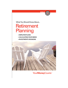 Retirement Planning EMPLOYER PLANS CALCULATING YOUR NEEDS INVESTMENTS DECISIONS