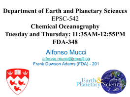 Alfonso Mucci Department of Earth and Planetary Sciences EPSC-542