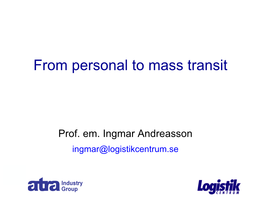 From Personal to Mass Transit