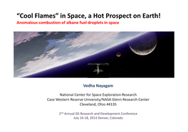 “Cool Flames” in Space, a Hot Prospect on Earth! Anomalous Combustion of Alkane Fuel Droplets in Space