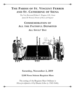 THE PARISH of ST. VINCENT FERRER and ST. CATHERINE of SIENA ALL SOULS' DAY Saturday, November 2, 2019