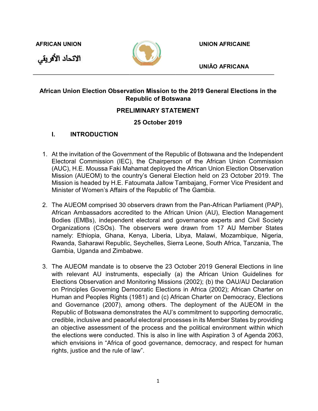 African Union Election Observation Mission to the 2019 General Elections in the Republic of Botswana PRELIMINARY STATEMENT 25 October 2019 I