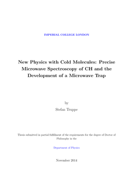 New Physics with Cold Molecules: Precise Microwave Spectroscopy of CH and the Development of a Microwave Trap