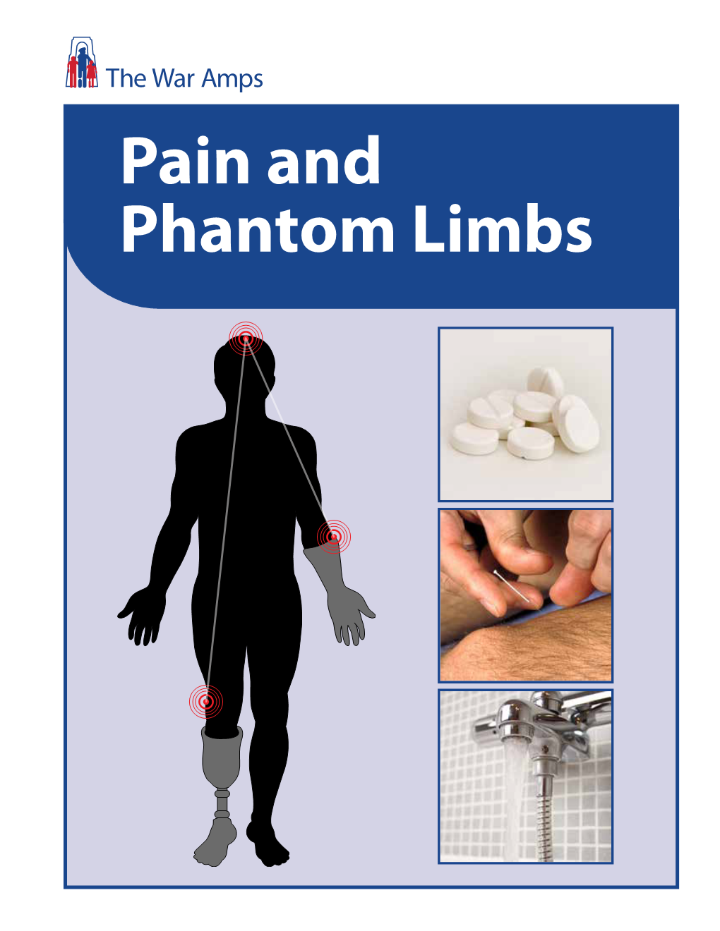Pain and Phantom Limbs Pain and Phantom Limbs Is Published by the War Amps of Canada